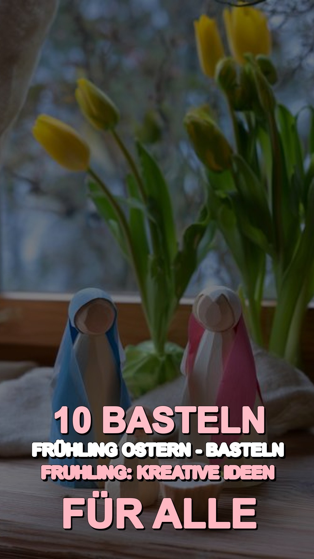 basteln frühling ostern - Basteln Fruhling: Kreative Ideen für Alle