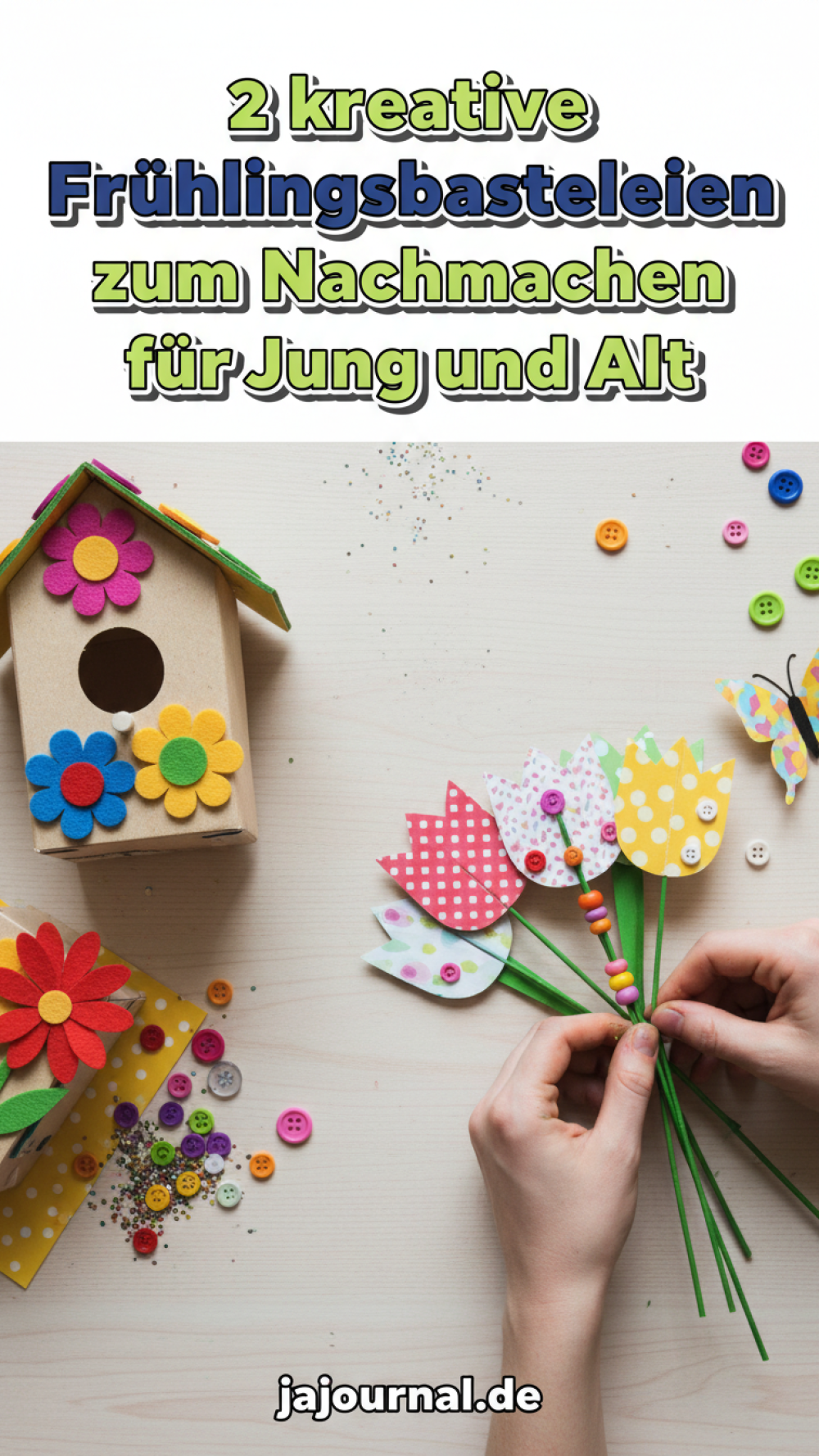 2 kreative Frühlingsbasteleien zum Nachmachen für Jung und Alt