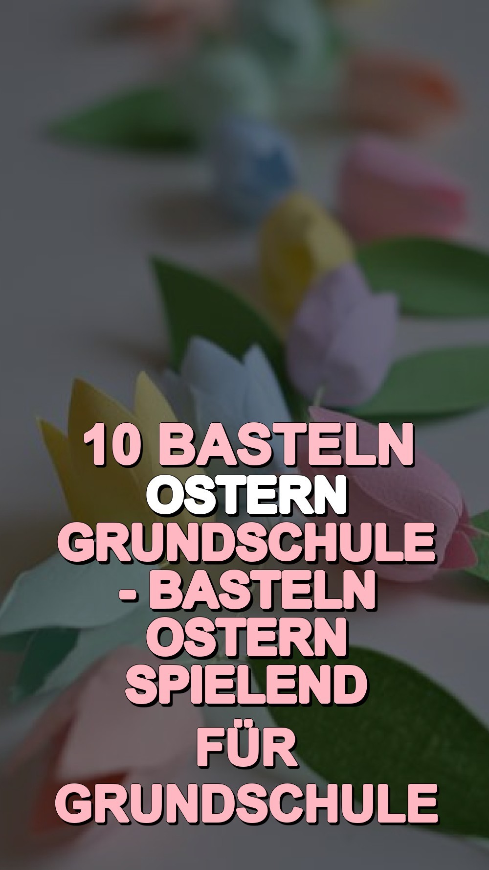 basteln ostern grundschule - Basteln Ostern Spielend Für Grundschule