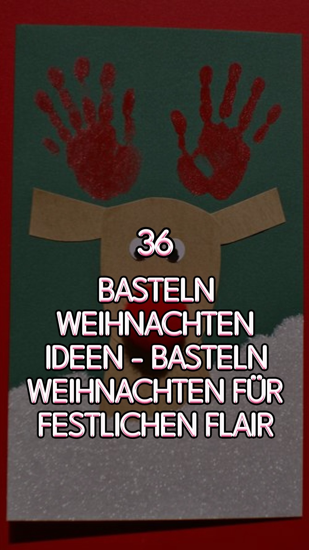 basteln weihnachten ideen - Basteln Weihnachten für festlichen Flair