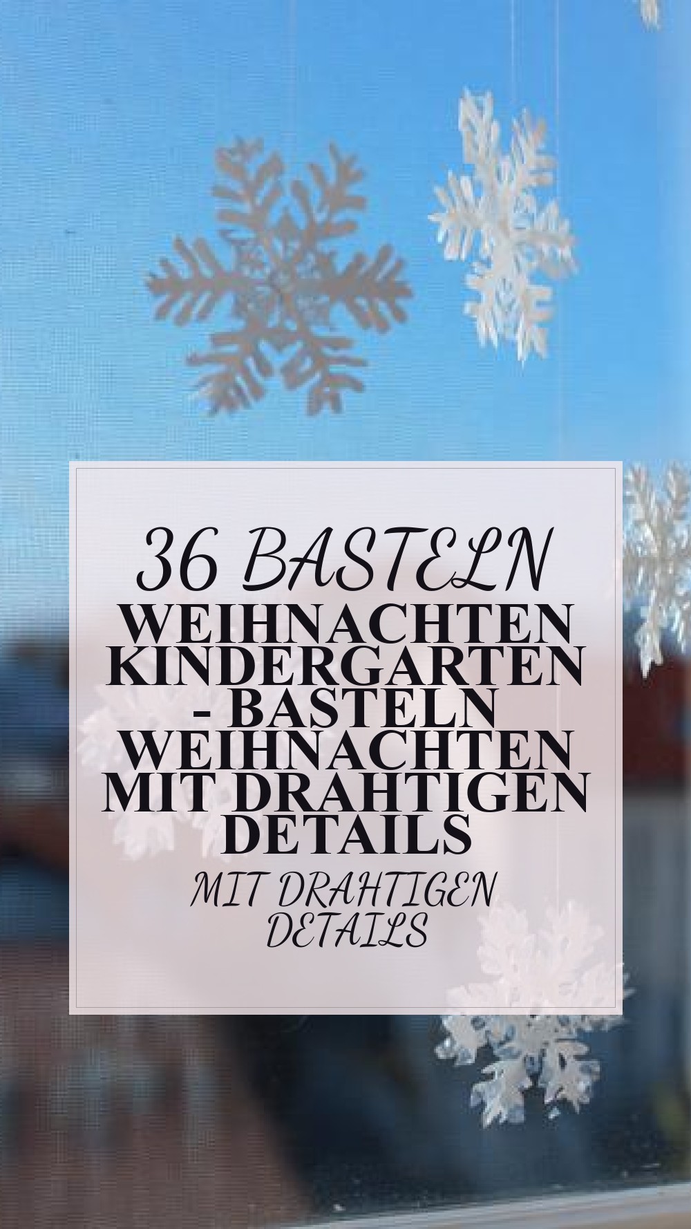 basteln weihnachten kindergarten - Basteln Weihnachten mit drahtigen Details